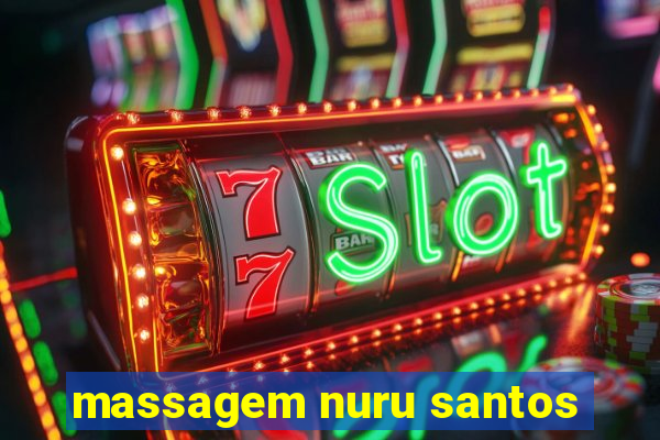 massagem nuru santos